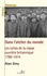 L'atelier du monde. Les luttes de la classe ouvrière britannique 1780-1914