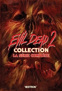 Frank Hannah et Oscar Bazaldua - Evil Dead 2  : Collection, la série complète.