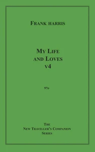 My Life and Loves, v4