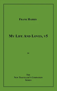 My Life and Loves, v5
