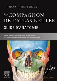 Frank Henry Netter - Le compagnon de l'atlas Netter - Guide d'anatomie.