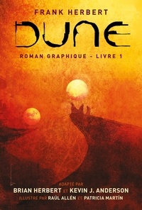 Frank Herbert et Brian Herbert - Dune, le roman graphique Tome 1 : .