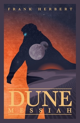 Dune Messiah. The inspiration for the blockbuster film