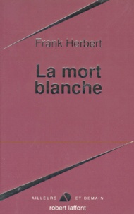 Frank Herbert - La mort blanche.