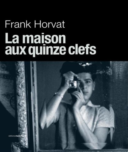 Frank Horvat - La maison aux quinze clefs.