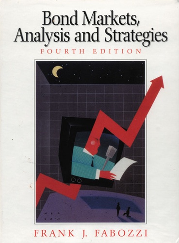 Frank-J Fabozzi - Bond Markets, Analysis And Strategies. 4th Edition.