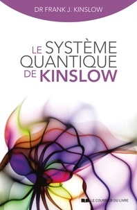 Frank J. Kinslow - Le système quantique de Kinslow.