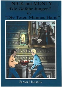Nick und Monty "Die Gefahr Jungen" in "Des Toten Mannes Hand"