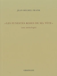 "Les funestes roses de ma tête"