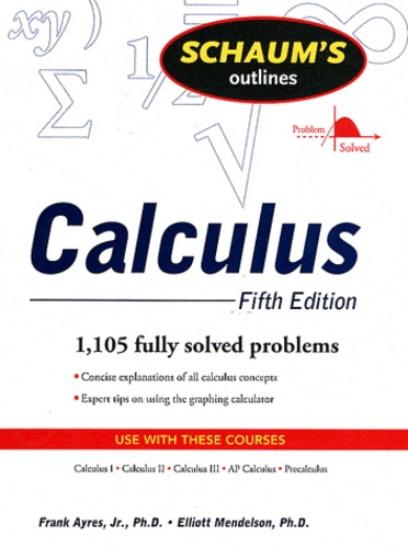 Frank Jr Ayres et Elliott Mendelson - Schaum's outlines Calculus..