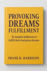 Provoking Dreams Fulfillment