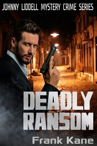  Frank Kane - Deadly Ransom: Johnny Liddell Mystery Crime Series - Mystery Crime Series, #1.