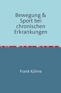 Bewegung &amp; Sport bei chronischen Erkrankungen