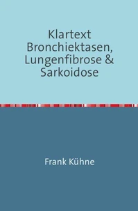 Klartext Bronchiektasen, Lungenfibrose &amp; Sarkoidose