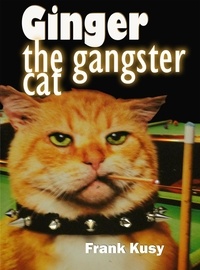  Frank Kusy - Ginger the Gangster Cat.
