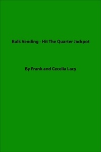  Frank Lacy - Bulk Vending - Hit The Quarter Jackpot.