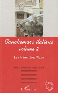 Frank Lafond - Cauchemars italiens - Volume 2, Le cinéma horrifique.