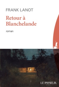Frank Lanot - Retour à Blanchelande.