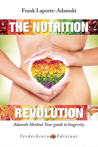 Frank Laporte-Adamski et Barbara Parisi Presicce - The Nutrition Revolution - Adamski method, your guide to longevity.