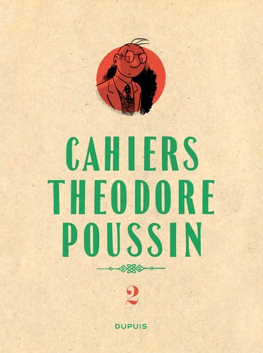 Frank Le Gall - Cahiers Théodore Poussin Tome 2 : .