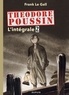 Frank Le Gall - Théodore Poussin - L'intégrale Tome 2 : Tome 5, Le trésor du raja blanc ; Tome 6, Un passager porté disparu ; Tome 7, La vallée des roses ; Tome 8, La maison dans l'île.