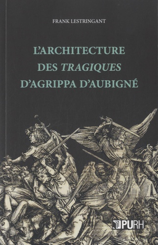 L'architecture des Tragiques d'Agrippa d'Aubigné
