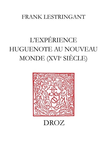L'expérience huguenote au Nouveau Monde (XVIe siècle)