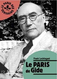Frank Lestringant - Le Paris de Gide.
