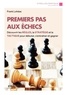 Frank Lohéac - Premiers pas aux échecs.