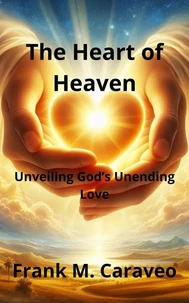 The Heart of Heaven