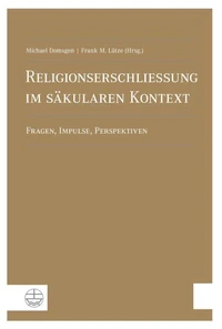 Religionserschließung im säkularen Kontext