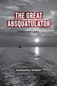 Frank Mackey et Aly Ndiaye (alias Webster) - The Great Absquatulator.
