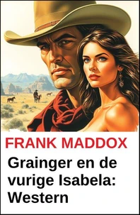 Grainger en de vurige Isabela: Western