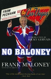 Frank Maloney et Kevin Brennan - No Baloney - A Journey From Peckham To Las Vegas.