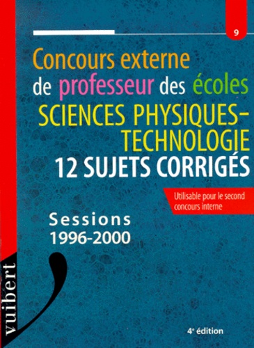 Frank Marchand - Concours Externe De Professeur Des Ecoles Sciences Physiques-Technologie. 12 Sujets Corriges, Sessions 1996-2000, 4eme Edition.
