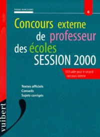 Frank Marchand - Concours Externe De Professeur Des Ecoles. Session 2000.