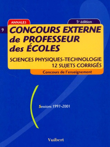 Frank Marchand - Concours externe de professeur des écoles - Sciences physiques-technologie, 12 sujets corrigés, sessions 1997-2001, 5ème édition.