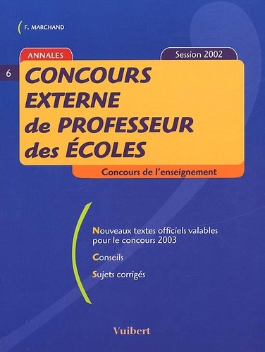 Frank Marchand et  Collectif - Concours Externe De Professeur Des Ecoles. Session 2002.