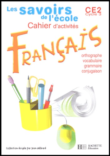 Frank Marchand - Français CE2, cycle 3 - Cahier d'activités,  Grammaire, orthographe, vocabulaire, conjugaison.