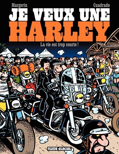 Je veux une Harley (Tome 1) - La vie est trop courte