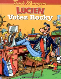 Frank Margerin - Lucien Tome 1 : Votez Rocky.