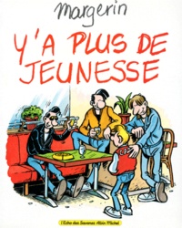 Frank Margerin - Y'a plus de jeunesse.