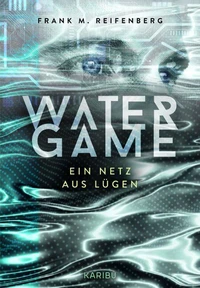 Water Game – Ein Netz aus Lügen