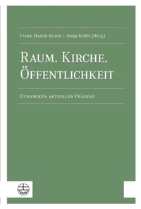 Raum. Kirche. Öffentlichkeit