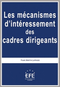 Frank Martin Laprade - Les mécanismes d'intéressement des cadres dirigeants.