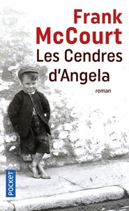 Frank McCourt - Les cendres d'Angela - Une enfance irlandaise.