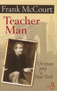 Frank McCourt - Teacher Man - Un jeune prof à New York.