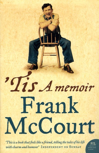 Frank McCourt - 'Tis - A Memoir.