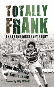 Frank McGarvey et Ronnie Esplin - Totally Frank - The Frank McGarvey Story.