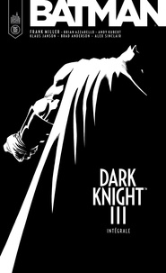 Frank Miller et Brian Azzarello - Batman - Dark Knight III Intégrale : .